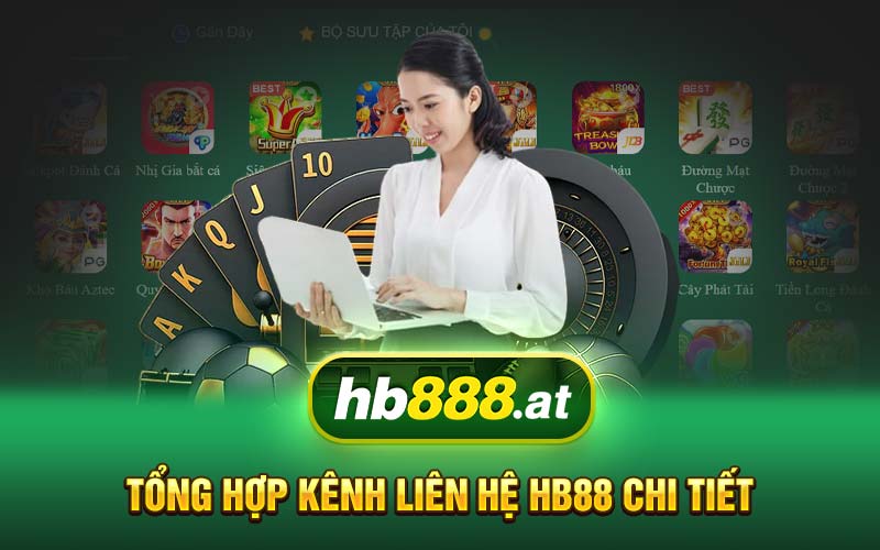 Tổng hợp kênh liên hệ HB88 chi tiết 