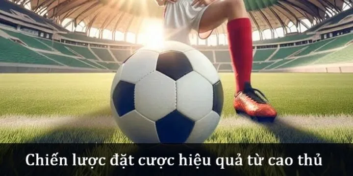 Chiến lược chơi Kèo cầu thủ ghi nhiều bàn thắng nhất trận