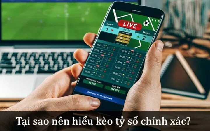 Tại sao nên hiểu Kèo tỷ số chính xác?